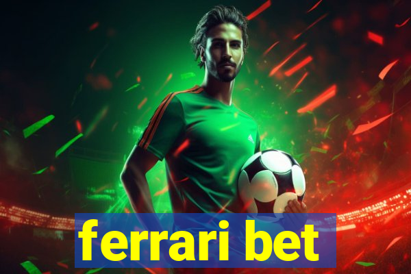 ferrari bet
